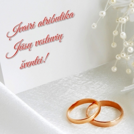 Vestuvių atributika ir ne tik...